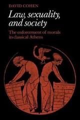 Law, Sexuality, and Society: The Enforcement of Morals in Classical Athens