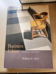 Business Ethics by William H. Shaw (2001, Trade Paperback)