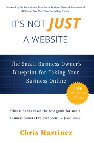 It’s Not Just A Website: The Small Business Owner’s Blueprint for Taking Your Business Online